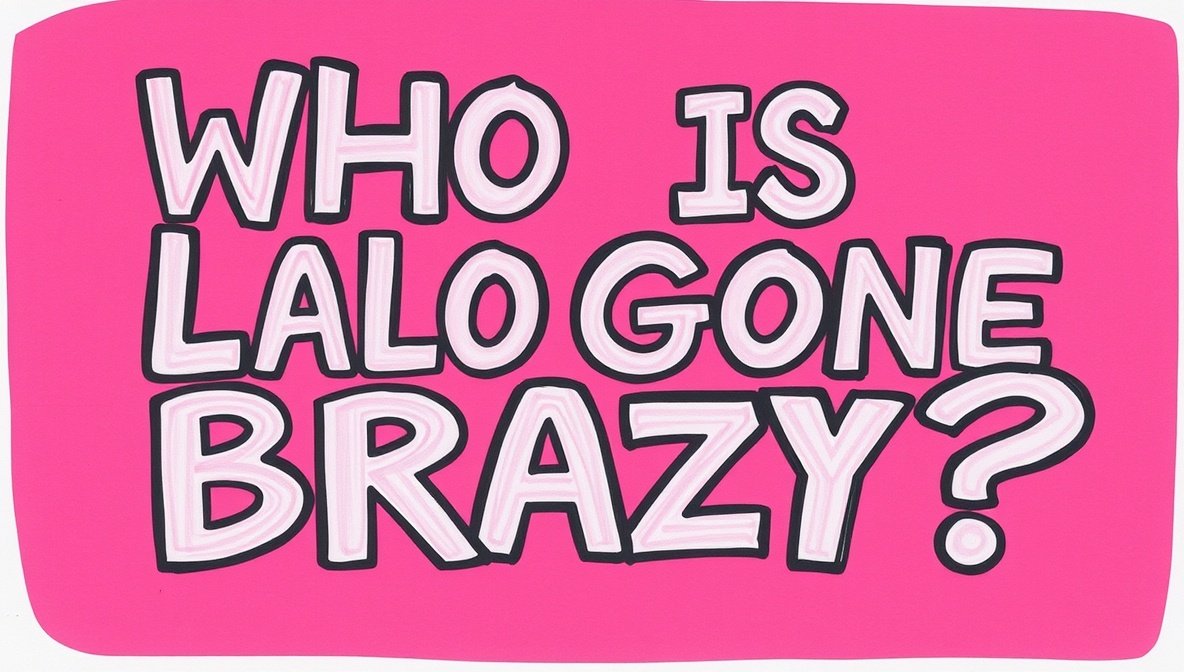 who is lalo gone brazy